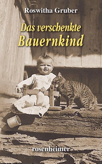 Das verschenkte Bauernkind, Roswitha Gruber - Gebonden - 9783475550416