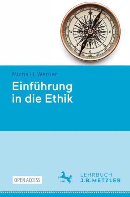Einfuhrung in die Ethik, Micha H. Werner - Paperback - 9783476019448