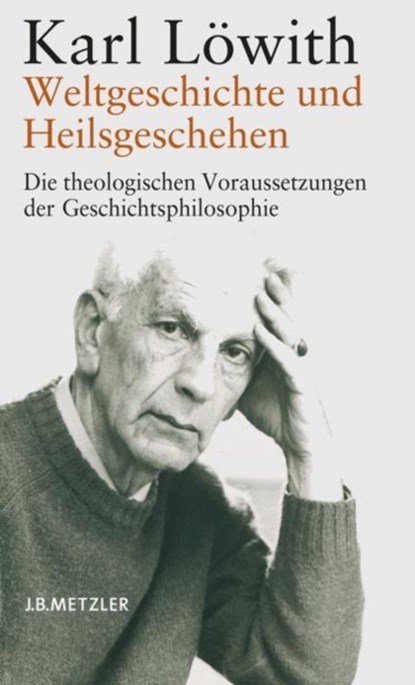 Weltgeschichte und Heilsgeschehen, Karl Lowith - Paperback - 9783476020109