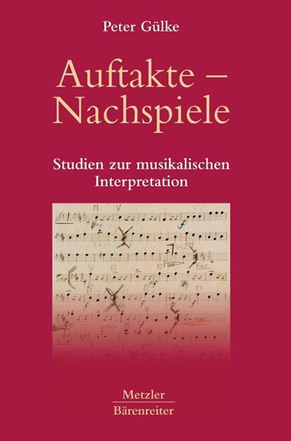 Auftakte - Nachspiele, Peter Gulke - Gebonden - 9783476021229
