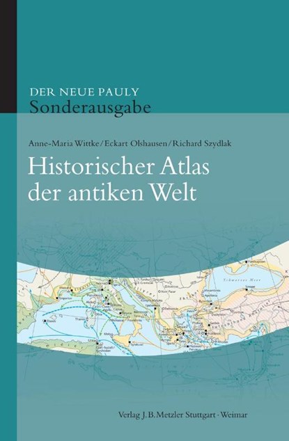 Historischer Atlas der antiken Welt, Anne-Maria Wittke ; Eckart Olshausen ; Richard Szydlak - Gebonden - 9783476024015