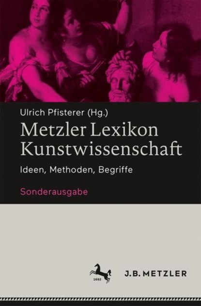 Metzler Lexikon Kunstwissenschaft, Ulrich Pfisterer - Paperback - 9783476049483