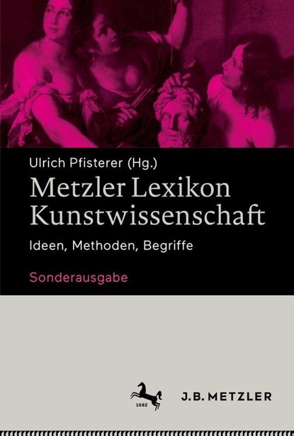 Metzler Lexikon Kunstwissenschaft, Ulrich Pfisterer - Paperback - 9783476049483