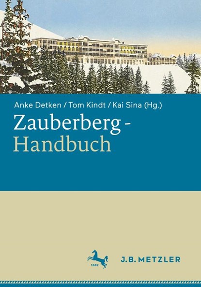 Zauberberg-Handbuch, Anke Detken ; Tom Kindt ; Kai Sina - Gebonden - 9783476059864