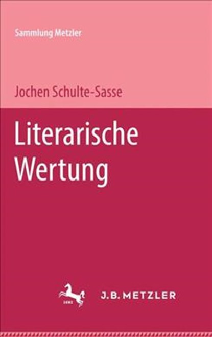 Literarische Wertung, Jochen Schulte-Sasse - Paperback - 9783476100986
