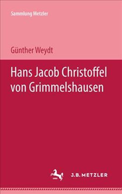 Hans Jacob Christoffel von Grimmelshausen, Gunther Weydt - Paperback - 9783476100993