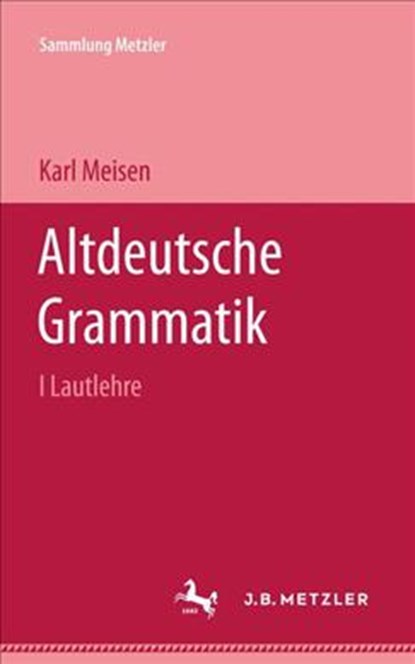 Altdeutsche Grammatik I Lautlehre, Karl Meisen - Paperback - 9783476988447