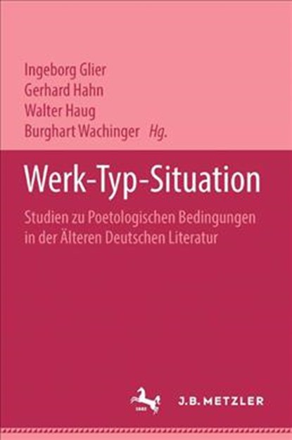 Werk - Typ - Situation, Ingeborg Glier ; Gerhard Hahn ; Walter Haug - Gebonden - 9783476988706