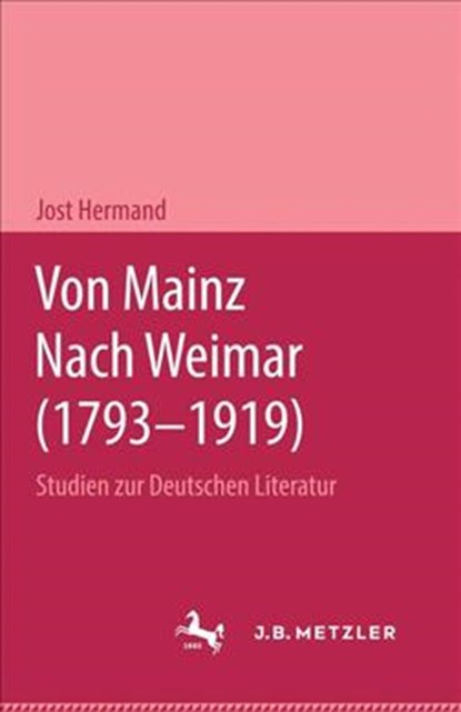 Von Mainz nach Weimar (1793–1919), Jost Hermand - Gebonden - 9783476989710