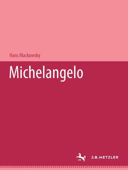 Michelangelo, Hans Mackowsky - Gebonden - 9783476995780