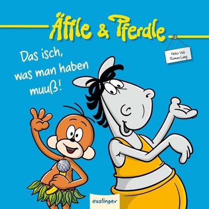 Äffle & Pferdle: Das isch, was man haben muuß!, Heiko Volz - Gebonden - 9783480238101