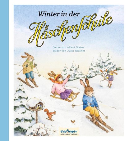 Die Häschenschule 5: Winter in der Häschenschule, Albert Sixtus - Gebonden - 9783480401383