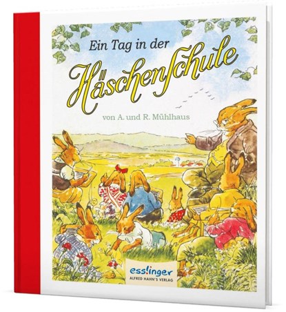 Die Häschenschule: Ein Tag in der Häschenschule, Anne Mühlhaus - Gebonden - 9783480401543