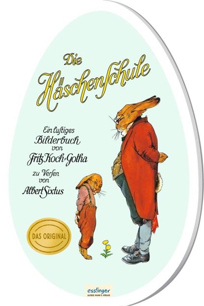 Die Häschenschule: Großes Pappbilderbuch in Ei-Form, Albert Sixtus - Gebonden - 9783480401550