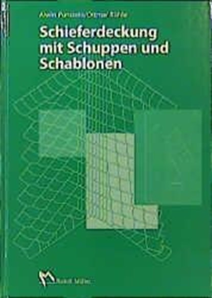 Schieferdeckung mit Schuppen und Schablonen, Alwin Punstein ; Otmar Rühle - Gebonden - 9783481014889