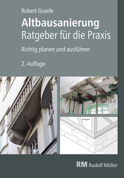 Altbausanierung - Ratgeber für die Praxis, Robert Graefe - Gebonden - 9783481039400