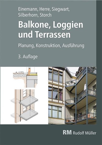 Balkone, Loggien und Terrassen, Axel Einemann ;  Michael Siegwart ;  Michael Silberhorn ;  Walter Herre ;  Wolfgang Storch - Gebonden - 9783481046361