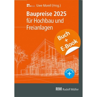 Baupreise für Hochbau und Freianlagen 2025 mit E-Book (PDF), Uwe Morell - Paperback - 9783481048198