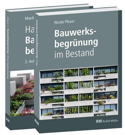 Buchpaket: Handbuch Bauwerksbegrünung und Bauwerksbegrünung im Bestand, Bernhard Scharf ; Florian Kraus ; Gunter Mann ; Nicole Pfoser - Gebonden - 9783481048396