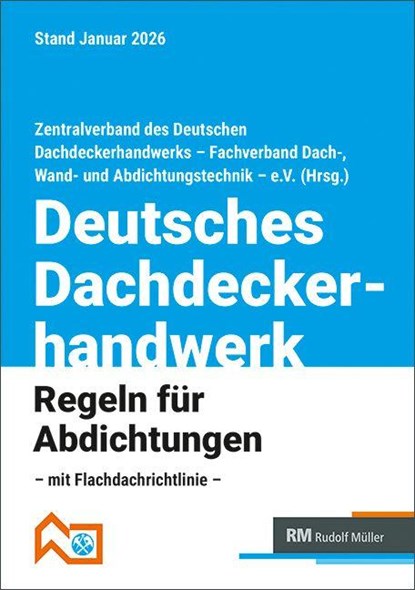 Deutsches Dachdeckerhandwerk - Regeln für Abdichtungen, Wand- und Abdichtungstechnik - e. V. Zentralverband des Deutschen Dachdeckerhandwerks - Fachverband für Dach- - Paperback - 9783481048464