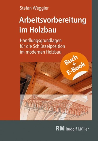 Arbeitsvorbereitung im Holzbau, Stefan Weggler - Paperback - 9783481048754