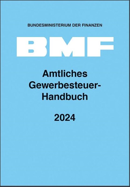 Amtliches Gewerbesteuer-Handbuch 2024, Bundesministerium Der Finanzen - Gebonden - 9783482513442