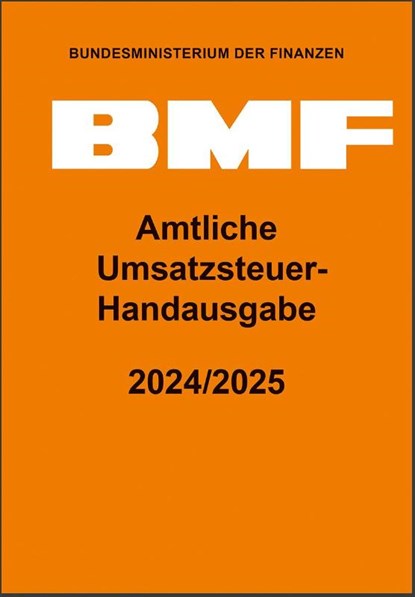 Amtliche Umsatzsteuer-Handausgabe 2024/2025, Bundesministerium Der Finanzen - Gebonden - 9783482661600