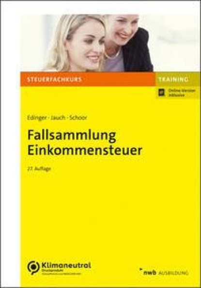 Fallsammlung Einkommensteuer, Manuel Edinger ; David Jauch ; Hans Walter Schoor - Paperback - 9783482673474