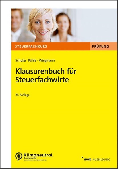 Klausurenbuch für Steuerfachwirte, Volker Schuka ; Hans Joachim Röhle ; Thomas Wiegmann - Paperback - 9783482678554