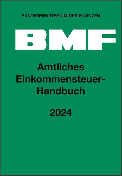 Amtliches Einkommensteuer-Handbuch 2024, Bundesministerium Der Finanzen - Gebonden - 9783482685828