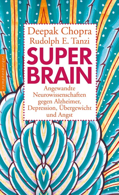 Super -Brain, Deepak Chopra ;  Rudolph E. Tanzi - Gebonden - 9783485014069