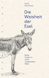 Die Weisheit der Esel - Andy Merrifield - 9783485029803