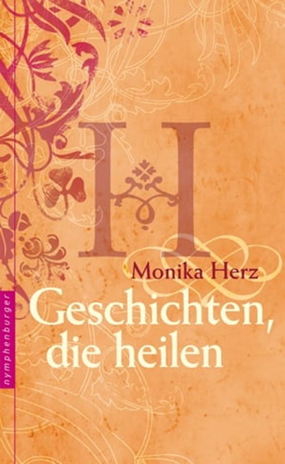 Geschichten, die heilen, Monika Herz - Ebook - 9783485060127