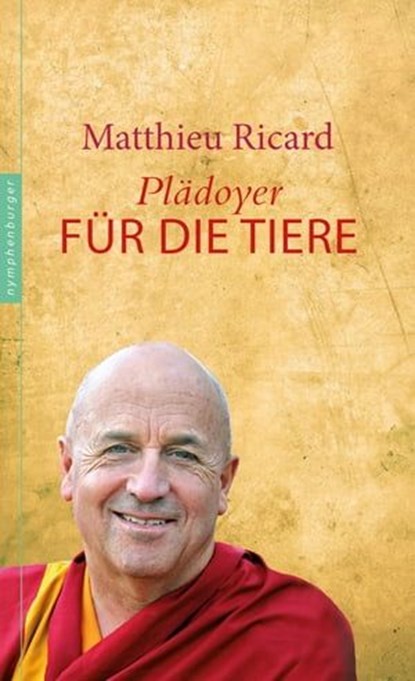 Plädoyer für die Tiere, Matthieu Ricard - Ebook - 9783485061087