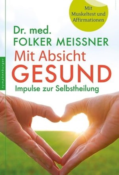 Mit Absicht gesund, Folker Meißner - Ebook - 9783485061223