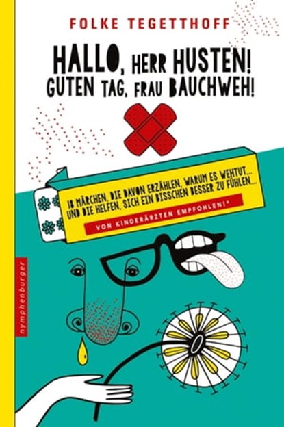 Hallo, Herr Husten! Guten Tag, Frau Bauchweh!, Folke Tegetthoff ; Reinhold Kerbel - Ebook - 9783485061247