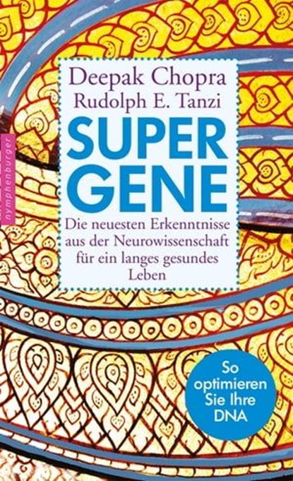 Super-Gene, Deepak Chopra ; Rudolph E. Tanzi - Ebook - 9783485061285