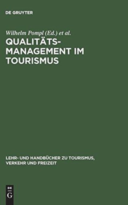 Qualitatsmanagement Im Tourismus, Wilhelm Pompl ; Manfred G Lieb - Gebonden - 9783486237047