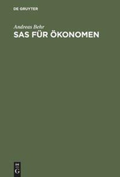 SAS fur Okonomen, Andreas Behr - Gebonden - 9783486251630