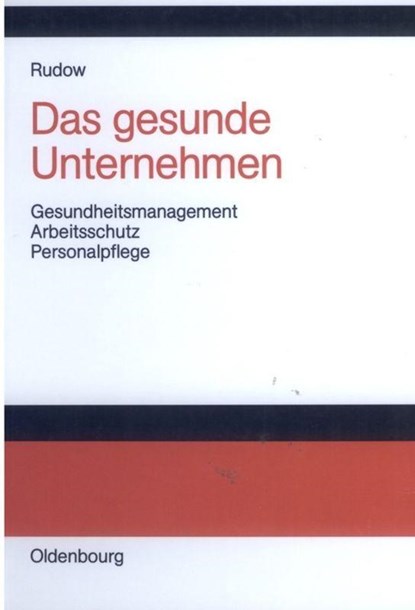 Das Gesunde Unternehmen, Bernd Rudow - Gebonden - 9783486275544