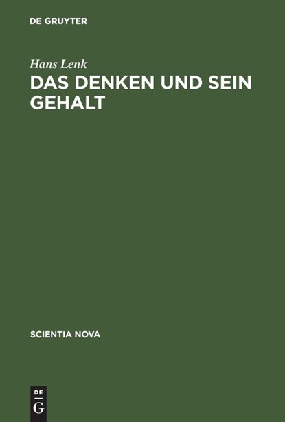 Das Denken und sein Gehalt, Hans Lenk - Gebonden - 9783486564723