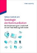 Soziologie der Kommunikation | Stefanie Averbeck-Lietz | 