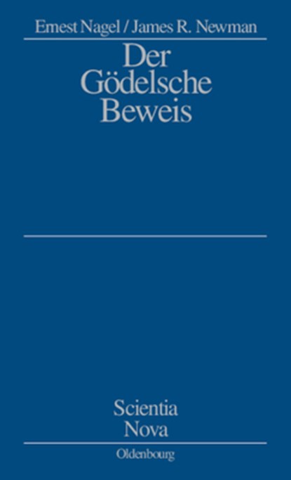 Der Godelsche Beweis, Ernest Nagel ; James R Newman - Paperback - 9783486597264