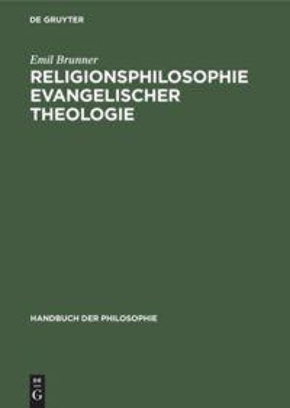 Religionsphilosophie Evangelischer Theologie, Emil Brunner - Gebonden - 9783486758566