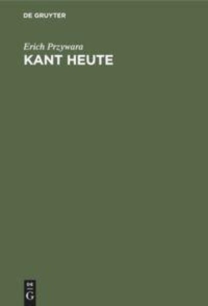 Kant Heute, Erich Przywara - Gebonden - 9783486763058