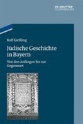 Jüdische Geschichte in Bayern | Rolf Kießling | 