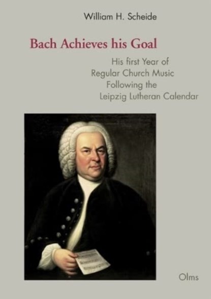 Bach Achieves his Goal, William H Scheide - Gebonden - 9783487162058