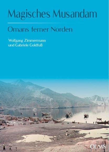 Magisches Musandam, Wolfgang Zimmermann ; Gabriele Goldfuß - Paperback - 9783487162249