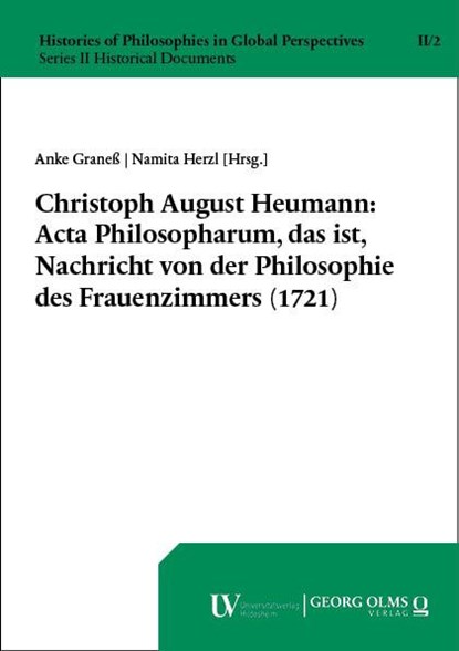 Christoph August Heumann: Acta Philosopharum, das ist, Nachricht von der Philosophie des Frauenzimmers (1721), Anke Graneß ; Namita Herzl - Paperback - 9783487166728