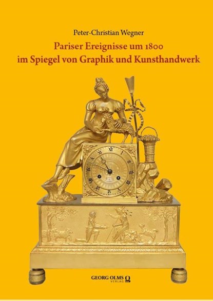 Pariser Ereignisse um 1800 im Spiegel von Graphik und Kunsthandwerk, Peter-Christian Wegner - Gebonden - 9783487170923